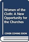 Women of the Cloth: A New Opportunity for the Churches