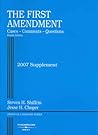 First Amendment, Cases, Comments & Questions, 4th, 2007 Supplement (American Casebook Series)