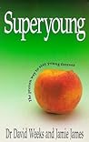 Superyoung: The Proven Way to Stay Young Forever