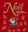Noël: Le Livre Des Contes, Des Poésies Et Des Chansons