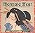 Mermaid Meat and Other Japa...