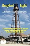 Sanybel Light: A Historical Autobiography - A Wildlife Life on a Florida Barrier Island