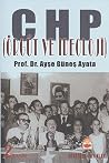 CHP: Örgüt ve İdeoloji (Siyaset/Sosyoloji) CHP: Örgüt ve İdeoloji (Siyaset/Sosyoloji)