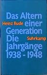 Das Altern einer Generation: Die Jahrgänge 1938 bis 1948 (German Edition) Das Altern einer Generation: Die Jahrgänge 1938 bis 1948 (German Edition)