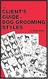 The Client's Guide to Dog Grooming Styles