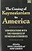 The Coming of Keynesianism ...