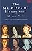 Six Wives Of Henry VIII
