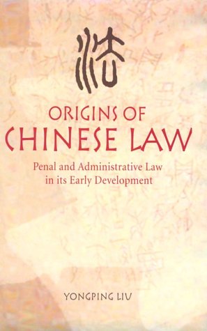 Origins of Chinese Law: Penal and Administrative Law in Its Early Development (Hardcover)