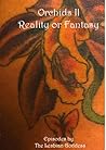 Orchids II Reality or Fantasy
