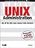 Unix Administration: Solaris, AIX, HP-UX, Linux, Tru64, UnixWare