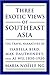 Three Exotic Views of Southeast Asia by Maria N. Ng