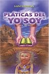 Pláticas del 'YO SOY': (Libro de Oro) (Spanish Edition)