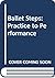 Ballet Steps: Practice to Performance
