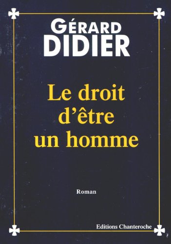 Le Droit D'être Un Homme: Roman (Paperback)