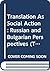 Translation as Social Action: Russian and Bulgarian Perspectives (Translation Studies)