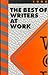 The Best of Writers at Work...