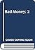 Bad Money: 2