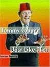Tommy Cooper: Just Like That