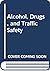 Alcohol, Drugs, and Traffic Safety