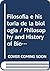 Filosofia e historia de la biologia / Philosophy and History of Biology (Spanish Edition)