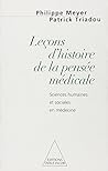 Lessons in the History of Medical Thought: The Humanities and Social Sciences in Medicine / Leçon d'histoire de la pensée médicale: Tome I, Sciences humaines et sociales en médecine (French Edition)