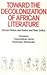 Toward the Decolonization of African Literature