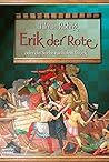 Erik der Rote oder die Suche nach dem Glück