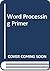 Word Processing Primer