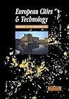 European Cities and Technology: Industrial to Post-Industrial Cities European Cities and Technology: Industrial to Post-Industrial Cities