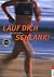Lauf dich schlank. Lust am ...
