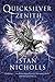 Quicksilver Zenith (Quicksilver Trilogy)