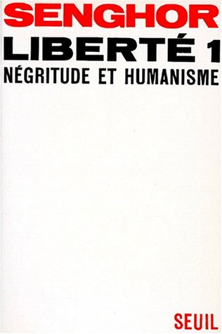 Liberté, tome 1. Négritude et humanisme (Paperback)