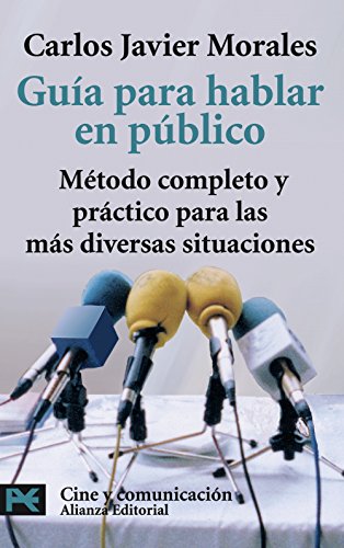 Guía para hablar en público: Metodo completo y practico para las más diversas situaciones / Edicion corregida y aumentada (Libro Practico Y Aficiones, 7018) (Spanish Edition)