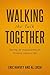Walking The Talk Together: ...