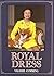 Royal Dress: The Image and ...