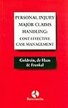 Personal injury major claims handling: Cost effective case management Personal injury major claims handling: Cost effective case management