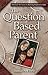 The Question Based Parent by Thomas A. Freese
