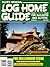 Muir's Original Log Home Guide for Builders and Buyers