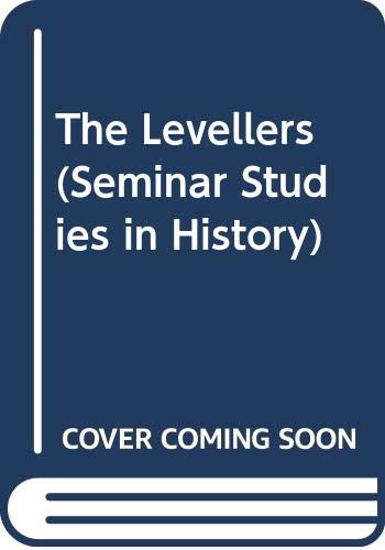 The Levellers (Seminar Studies in History)
