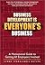 Business Development is Everyone's Business by Linda Sparks
