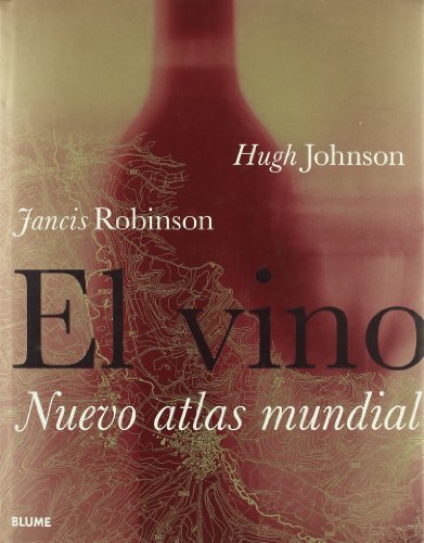El vino: nuevo atlas mundial