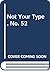 Not Your Type (Caprice, #52)