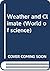 Weather and Climate (World of Science)