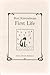 First Life by Burt Kimmelman