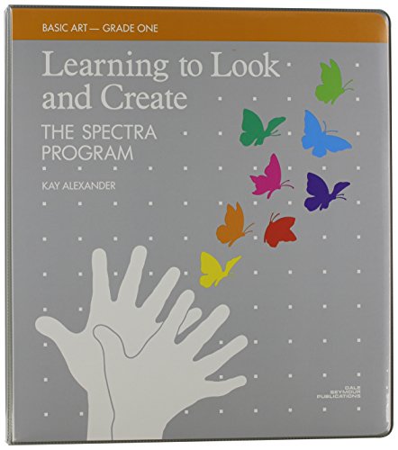 SPECTRA PROGRAM: LEARNING TO LOOK & CREATE GRADE 1 COPYRIGHT 1987 (Hardcover)