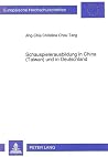 Schauspielerausbildung in China (Taiwan) und in Deutschland: Eine vergleichende Untersuchung ihrer geistigen Grundlagen, Ausbildungsziele und ... Universitaires Européennes) (German Edition) Schauspielerausbildung in China (Taiwan) und in Deutschland: Eine vergleichende Untersuchung ihrer geistigen Grundlagen, Ausbildungsziele und ... Universitaires Européennes) (German Edition)