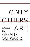 Only Others Are