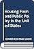 Housing form and public policy in the United States (Columbia monographs on architecture, preservation & planning)