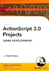 Action Script 3.0 Projects: Game Development