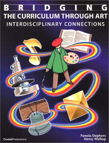Bridging the Curriculum Through Art, Interdisciplinary Connections (Spiral-bound)